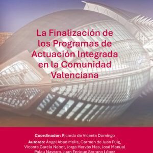 La finalización de los Programas de Actuación Integrada en la Comunidad Valenciana